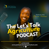 The Let’s Talk Agriculture Podcast